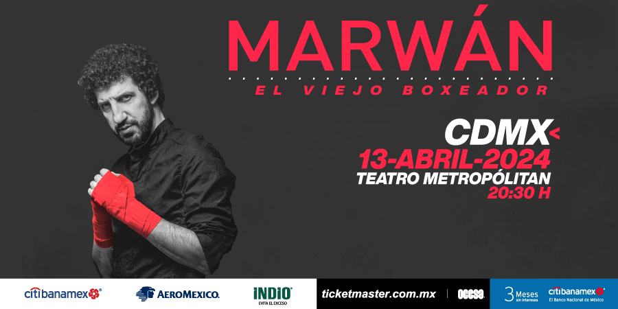 MARWÁN_TeatroMetropolitan_CDMX_Abril
